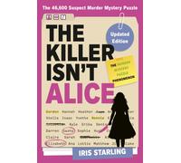 The Killer Isn't Alice : The 46,600 Suspect Murder Mystery Puzzle