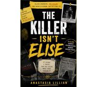 The Killer Isn't Elise: A 45,000 Suspect Psychological Murder Mystery Puzzle