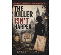 THE KILLER ISN'T HARPER: The 46,600 Suspect Murder Mystery Puzzle