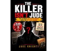 The Killer Isn't Jude: The Ultimate Detective Puzzle Book for Mystery Lovers