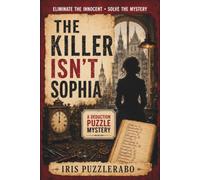 The Killer Isn't SOPHIA: The 46,600 Suspect Murder Mystery Puzzle