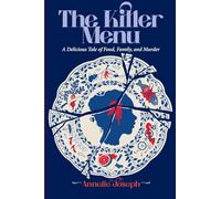 The Killer Menu: A Delicious Tale of Food, Family and Murder.