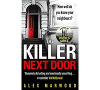 The Killer Next Door – An electrifying, addictive thriller – Little, Brown Book Group