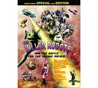 The Killer Robots and the Battle for the Cosmic Potato
