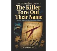 The Killer Tore Out Their Name: 32,000 Suspects. 22 Clues. One Killer. A Fair-Play Murder Mystery Logic Puzzle for Adults