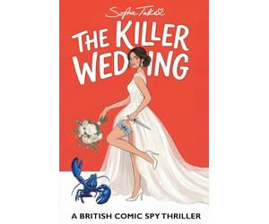The Killer Wedding: A Hilarious Cosy British Wedding Rom Com