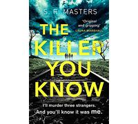 The Killer You Know: The absolutely gripping thriller that will keep you guessing