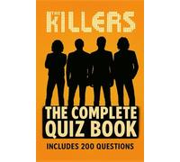 The Killers: The Complete Quiz Book