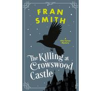 The Killing at Crowswood Castle : A Cozy Historical Mystery