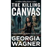 The Killing Canvas: A Briar Calloway FBI Mystery Thriller Book 3