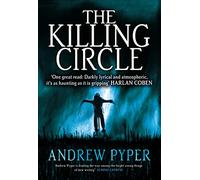 THE KILLING CIRCLE: A Dark Psychological Thriller About the Hunt for the Sandman Killer