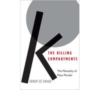 The Killing Compartments: The Mentality of Mass Murder