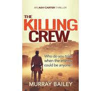 The Killing Crew: An absolutely gripping thriller: An absolutely gripping, edge of your seat thriller: 2 (Ash Carter Near East Crime-Thriller)