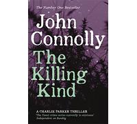 The Killing Kind: The Third Charlie Parker Thriller by Connolly, John (2010)