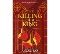 The Killing of a King: A Dark Epic Fantasy Romance (The Twilight Veil Series)