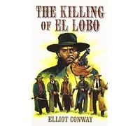The Killing Of El Lobo,The