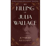 The Killing of Julia Wallace (True Crime History)
