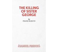 The Killing of Sister George: (Acting Edition S.)
