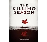 The Killing Season: 100 True Stories of Serial Murder Sprees (Crime and Mystery)