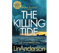 The Killing Tide: A Dark and Gripping Crime Novel Set on Scotland's Orkney Islands (Rhona MacLeod, 16)