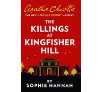The Killings at Kingfisher Hill: The New Hercule Poirot Mystery (A New Hercule Poirot Mystery)