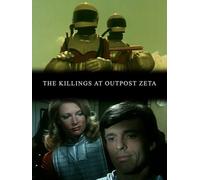 The Killings At Outpost Zeta