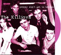 The Killjoys - Johnny Won't Get To Heaven / Naive [7" VINYL]