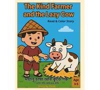 The Kind Farmer and the Lazy Cow: Read and Color Story