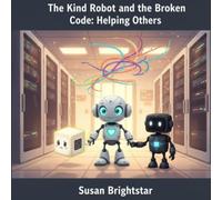 The Kind Robot and the Broken Code: Helping Others (The Tortoise vs. the Hare Gamer)