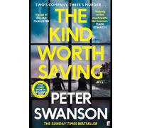 The Kind Worth Saving: 'Nobody writes psychopaths like Swanson.' Mark Edwards (Main)
