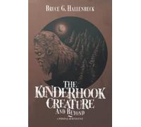 The Kinderhook Creature and Beyond: A Personal Reminiscence