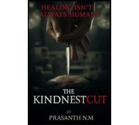 The Kindest Cut: Healing isn’t always humane.