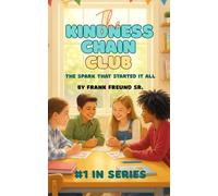 The Kindness Chain Club: The Spark That Started It All