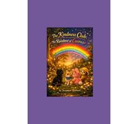 The Kindness Club: The Rainbow of Courage
