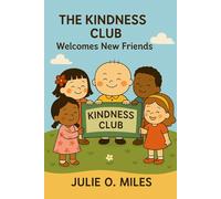 The Kindness Club Welcomes New Friends (The Kindness Club Series)