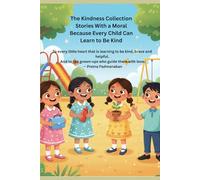 The Kindness Collection: Stories With a Moral: Because Every Child Can Learn to Be Kind
