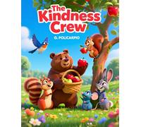 The Kindness Crew: Little Friends, Big Hearts