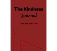 The Kindness Journal: Quiet your inner critic