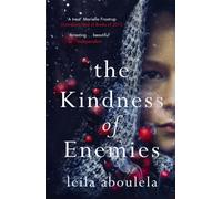 The Kindness of Enemies : From the winner of the PEN Pinter Prize 2025