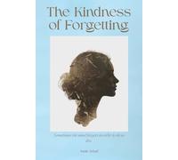 The Kindness of Forgetting
