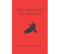 The Kindness Of Ravens