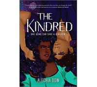 The Kindred (Inkyard Press / Harlequin Teen)