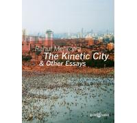 The Kinetic City and Other Essays