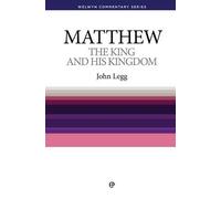 The King and His Kingdom - Matthew (Welwyn Commentary Series)