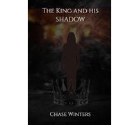 The King and his Shadow: Some chains are meant to break: 3 (Rising from the Ashes series)
