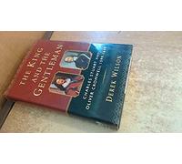 The King and the Gentleman: Charles Stuart and Oliver Cromwell, 1599-1649