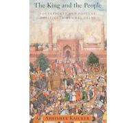 The King and the People: Sovereignty and Popular Politics in Mughal Delhi