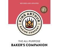 The King Arthur Baking Company's All-Purpose Baker