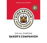 The King Arthur Baking Company's All-Purpose Baker's Companion Revised and Up...