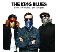 The King Blues - Save The World - Get The Girl